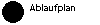 Ablaufplan